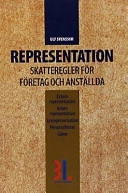 Representation : skatteregler för företag och anställda : [extern representation, intern representation, lyxrepresentation, personalfester, gåvor]; Ulf Bokelund Svensson; 1998