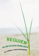 Requiem Nu är en dag framliden, partitur; Alf Hambe, Hans Kennemark; 2009