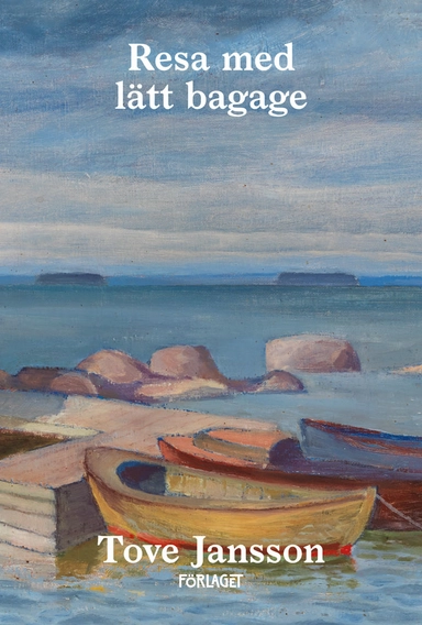 Resa med lätt bagage; Tove Jansson; 2025