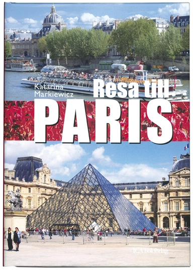 Resa till Paris; Katarina Markiewicz; 2007