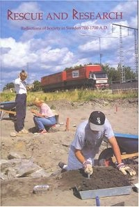 Rescue and Research; Kristina Lamm, Marie Holmström, Lars Ersgård, Helen Clarke, Riksantikvarieämbetet. Byrån för arkeologiska undersökningar; 1992