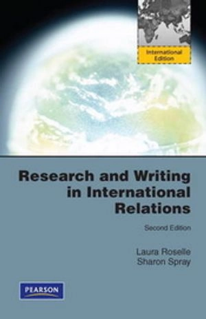 Research and writing in international relations; Sharon Spray; 2011