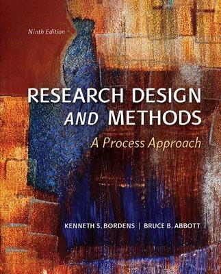 Research design and methods : a process approach; Kenneth S. Bordens; 2014
