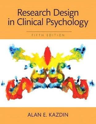 Research design in clinical psychology; Alan E. Kazdin; 2017