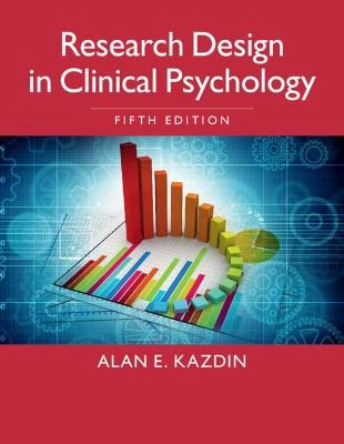 Research design in clinical psychology; Alan E. Kazdin; 2022