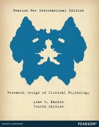 Research design in clinical psychology; Alan E. Kazdin; 2010