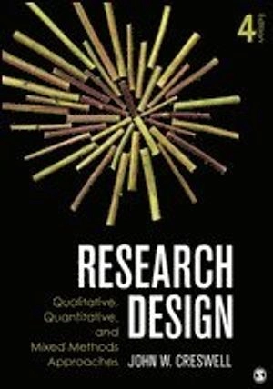 Research design : qualitative, quantitative, and mixed methods approaches