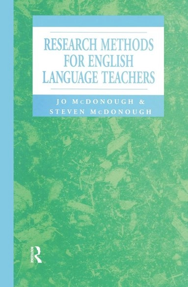 Research methods for English language teachers; Jo McDonough; 1997