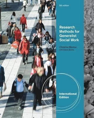 Research methods for generalist social work; Christine R. Marlow; 2010