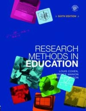 Research methods in education; Louis Cohen; 2007