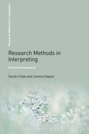 Research methods in interpreting : a practical resource; Sandra Hale; 2013