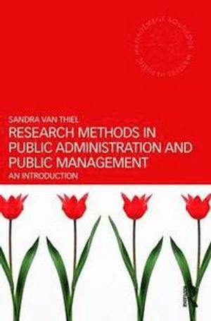 Research methods in public administration and public management : an introduction; Sandra van Thiel; 2014