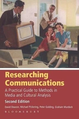 Researching communications : a practical guide to methods in media and cultural analysis; David. Deacon; 2007