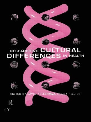 Researching cultural differences in health; David Kelleher, S. M. Hillier; 1996