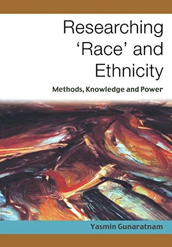 Researching race and ethnicity : methods, knowledge and power; Yasmin Gunaratnam; 2003