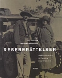 Reseberättelser: idéhistoriska resor i sociala och geografiska rum