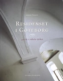 Residenset i Göteborg : 350 år i rikets tjänst; Anders Franck; 2002