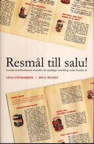 Resmål till salu : svenska turistbroschyrers textuella och språkliga utveckling; Lena Lötmarker, BO-A. Wendt; 2009