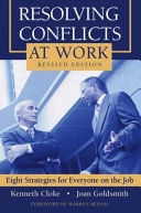 Resolving Conflicts at Work: Eight Strategies for Everyone on the Job, Revi; Kenneth Cloke, Joan Goldsmith; 2005