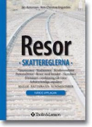 Resor : skattereglerna : tjänsteresor, belöningsresor, studieresor, konferensresor, personalresor ... : reglerna, rättspraxis, kommentarer