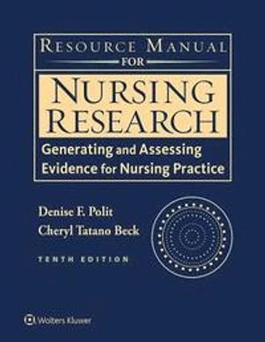 Resource manual for nursing research : generating and assessing evidence for nursing practice