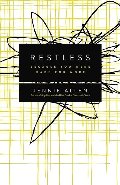 Restless - because you were made for more; Jennie Allen; 2014