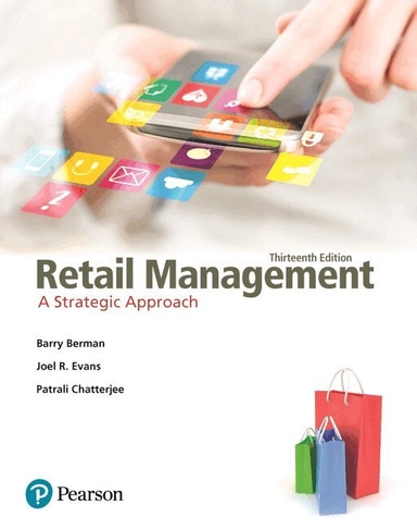 Retail Management; Barry Berman, Joel Evans, Patrali Chatterjee; 2017