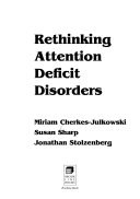 Rethinking attention deficit disorders; Miriam Cherkes-Julkowski; 1997