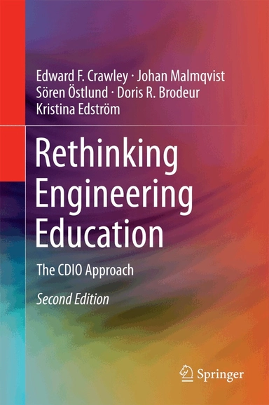 Rethinking engineering education : the CDIO approach