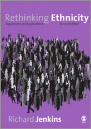 Rethinking ethnicity : [arguments and explorations]; Richard Jenkins; 2008