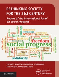 Rethinking society for the 21st century : report of the International Panel on Social Progress; International Panel on Social Progress (IPSP); 2018