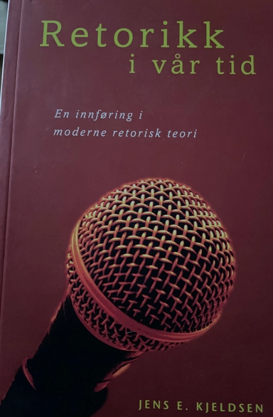 Retorikk i vår tid : en innføring i moderne retorisk teori