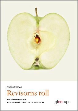 Revisorns roll : En revisors- och revisionsrättslig introduktion