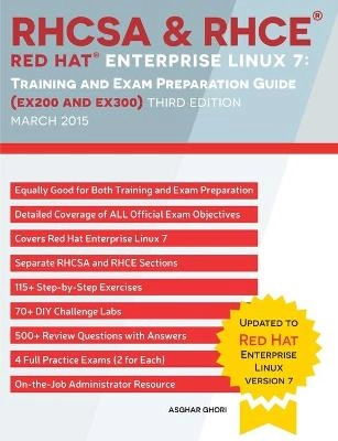 RHCSA & RHCE Red Hat Enterprise Linux 7: Training and Exam Preparation Guide, Exams EX200 and EX300, Third Edition [Elektronisk resurs]; Asghar Ghori; 2015