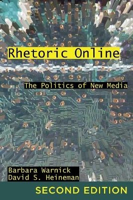 Rhetoric online : the politics of new media