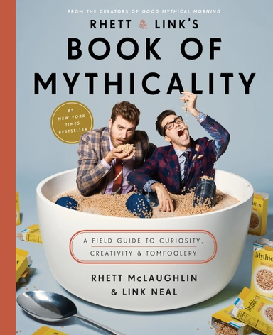 Rhett & Link's Book of Mythicality; Rhett McLaughlin; 2017