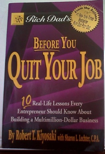 Rich Dad's Before You Quit Your Job