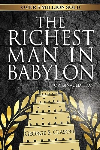 Richest Man In Babylon - Original Edition; George S Clason, George S Clason, George S Clason; 2021