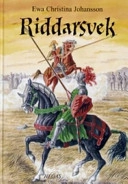 Riddarsvek        LÄTTLÄST; Ewa Christina Johansson; 2005