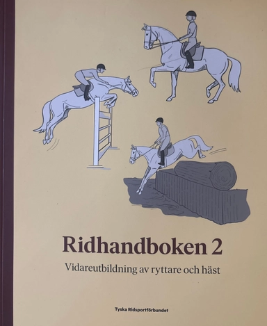 Ridhandboken 2; Sabrina Finke, Anette Fransén-Iacobaeus, Svenska ridsportförbundet, Ridfrämjandet, Svenska ridsportens centralförbund, Svenska lantliga ryttarföreningars centralförbund, Svenska ponnyföreningen; 2022
