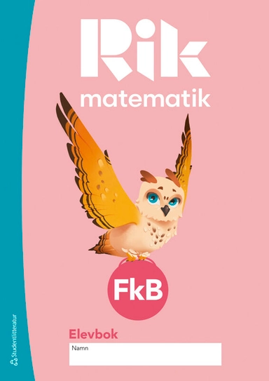 Rik matematik Fk B Elevbok; Andreas Ryve Lund, Manuel Tenser, Patrik Gustafsson, Hillevi Gavel, Fredrik Blomqvist; 2023