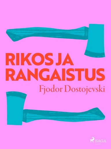Rikos ja rangaistus; Fjodor Dostojevskij, O. Nânen