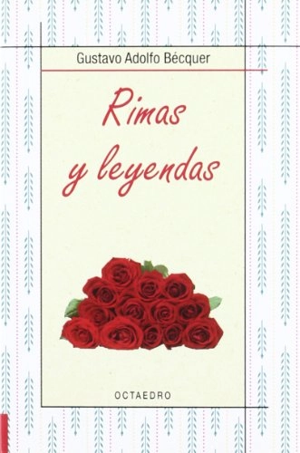 Rimas y leyendasUtgåva 25 av Biblioteca Básica; Gustavo Adolfo Bécquer; 2010