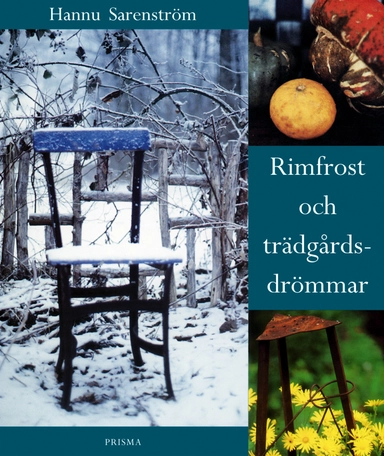 Rimfrost och trädgårdsdrömmar; Hannu Sarenström; 2003