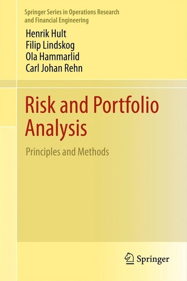 Risk and Portfolio Analysis; Henrik Hult, Filip Lindskog, Ola Hammarlid, Carl Johan Rehn; 2014