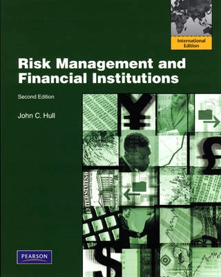 Risk management and financial institutions; John Hull; 2010