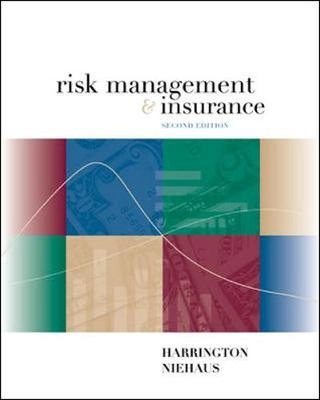 Risk management and insurance; Scott E. Harrington; 2003