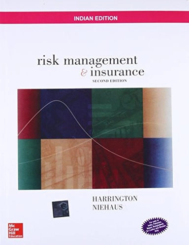 Risk Management & Insurance; Scott E. Harrington, Gregory R. Niehaus; 2004