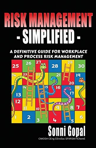 Risk management simplified : a definitive guide for workplace and process risk management; Sonni Gopal; 2019