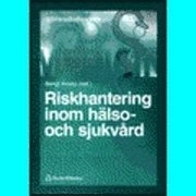 Riskhantering inom hälso- och sjukvård